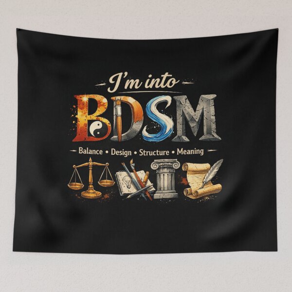 Item preview, I'm into BDSM, Artist lifestyle - Balance - Design - Structure - Meaning designed and sold by JonathanP514.