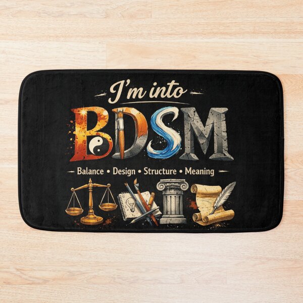 Item preview, I'm into BDSM, Artist lifestyle - Balance - Design - Structure - Meaning designed and sold by JonathanP514.