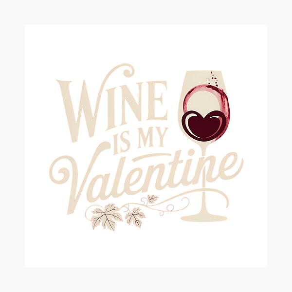 Item preview, Wine Is My Valentine Funny Drink Anti Valentine Typography Humor Gift Shirt designed and sold by GiftsForge.
