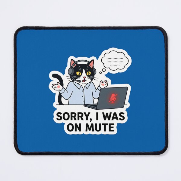 Item preview, Sorry I Was On Mute - Funny Video Call Office Cat designed and sold by Rengwear.