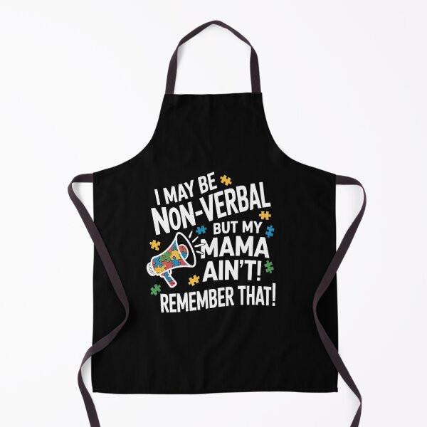 Item preview, I May Be Non Verbal But My Mama Ain't Remember That Autism designed and sold by Rrettgison.