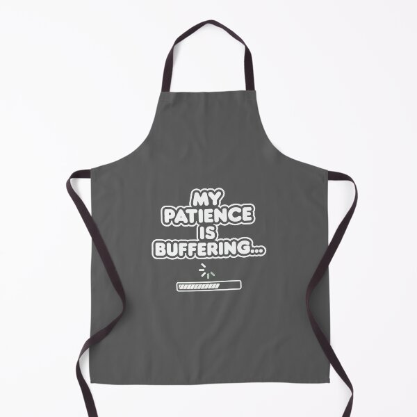Item preview, My Patience Is Buffering – Funny Relatable Humor designed and sold by ys96.