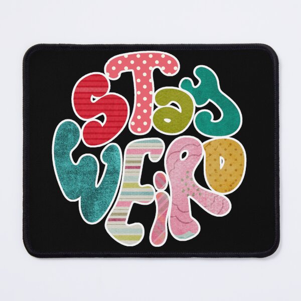 Item preview, Stay Weird Colorful Patchwork Lettering Quote - Fun Quirky Text Artsy Design designed and sold by traciwithani.