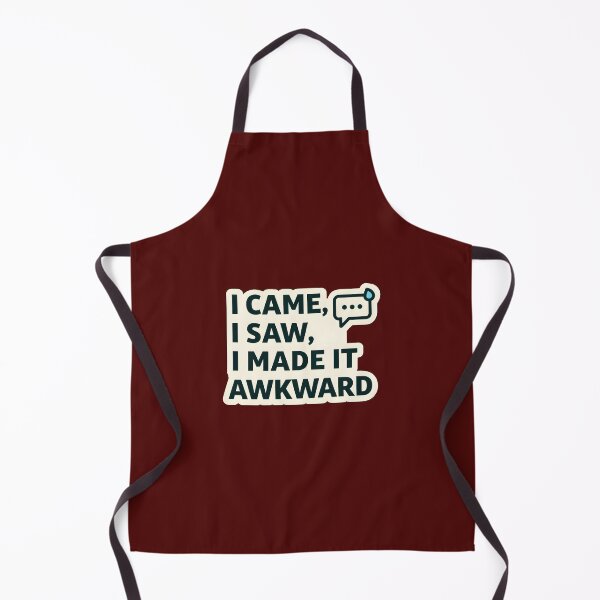 Item preview, I Came I Saw I Made It Awkward – Funny Quote designed and sold by ys96.