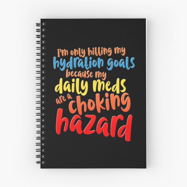 Item preview, Hydration Goals Daily Meds Funny Quote designed and sold by Mr Lee.