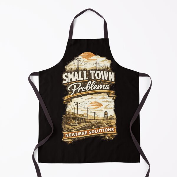 Item preview, Small Town Problems — Nowhere Solutions designed and sold by Tadeusz1.