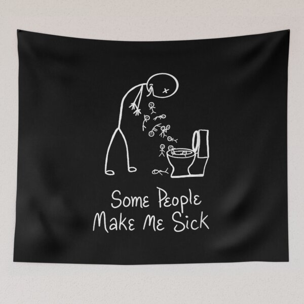 Item preview, Some People Make Me Sick Dark Humor Stick Figure Illustration designed and sold by Capisedo.