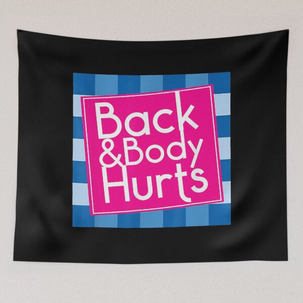 Item preview, Funny Back Body Hurts Quote designed and sold by tinglatoravi.