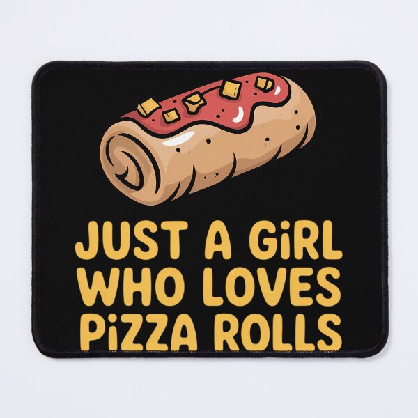 Item preview, Funny Pizza Roll Just a Girl Who Loves Pizza Rolls designed and sold by tiemacopaxer.