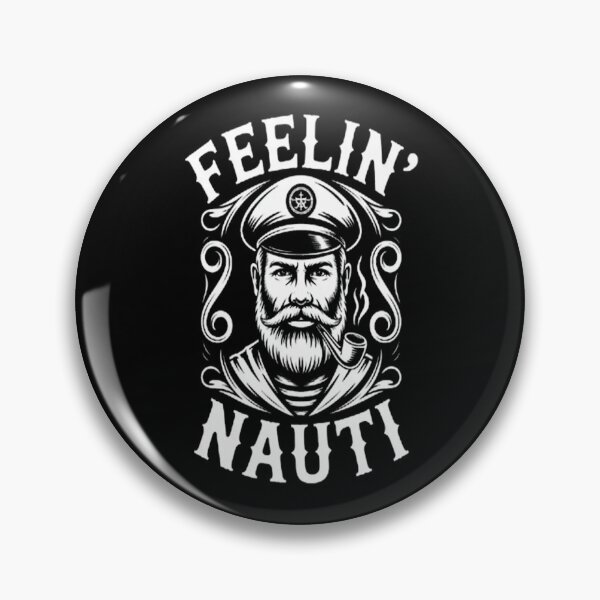 Item preview, Feelin Nauti Boat Captain Pontoon Sailing Sailor designed and sold by brinbotty.