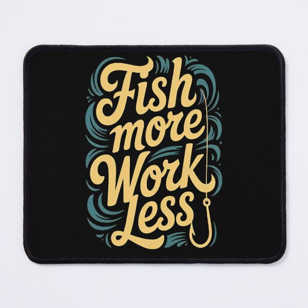 Item preview, Fish More Work Less Angling Lover Fishing designed and sold by brinbotty.