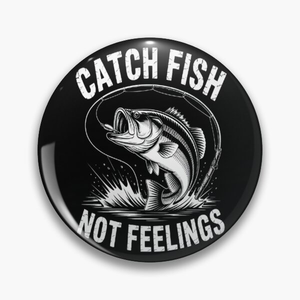 Item preview, Fishing - Catch Fish Not Feelings designed and sold by brinbotty.