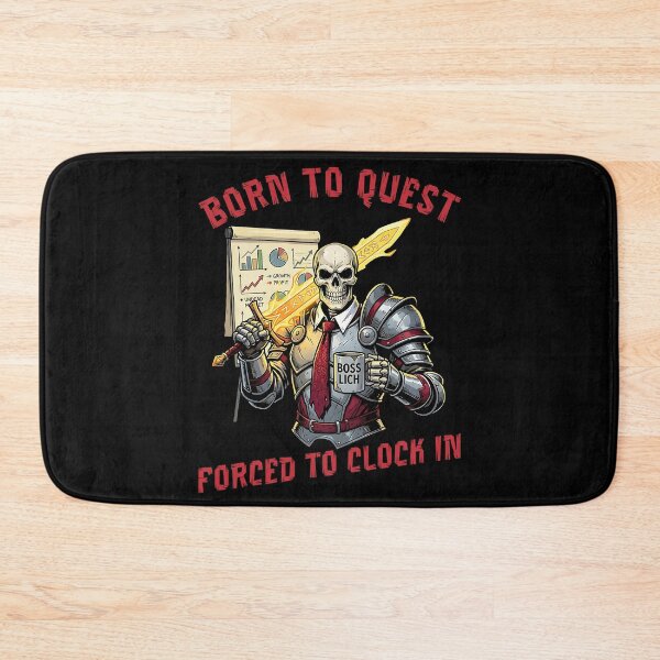 Item preview, born to quest Forced To Clock in — Office Fantasy Lich Boss Humor designed and sold by ZuToMi.