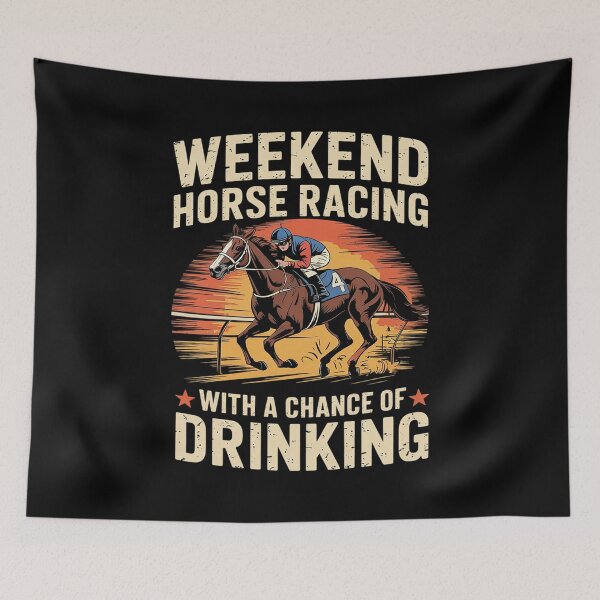 Item preview, Weekend Forecast Horse Racing Chance Of Drinking  designed and sold by KotexTemu.