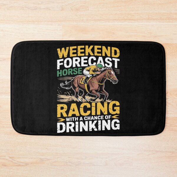 Item preview, Weekend Forecast Horse Racing Chance of Drinking Derby  designed and sold by KotexTemu.