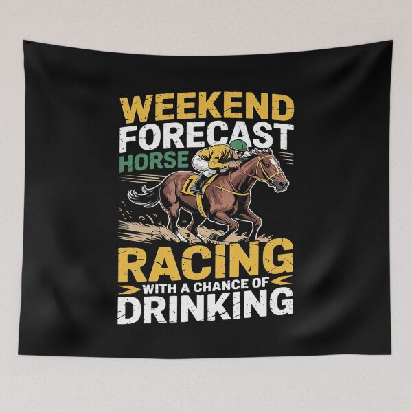 Item preview, Weekend Forecast Horse Racing Chance of Drinking Derby  designed and sold by KotexTemu.