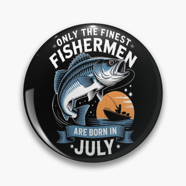 Artikelvorschau, Geburtstag des Anglers: Die besten Angler werden im Juli geboren entworfen und verkauft von brinbotty.