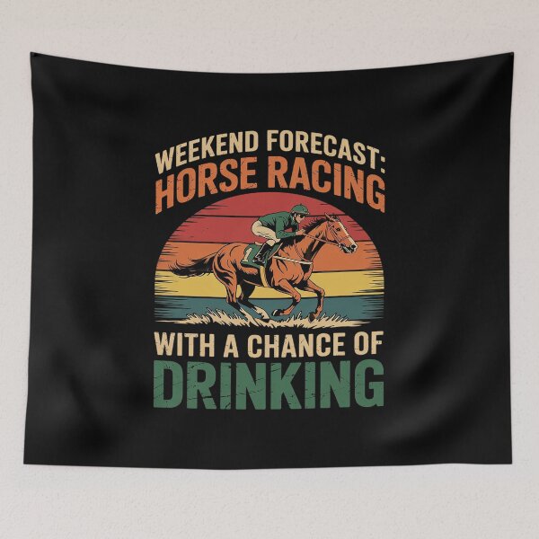 Item preview, Weekend Forecast Horse Racing Funny Chance of Drinking  designed and sold by KotexTemu.