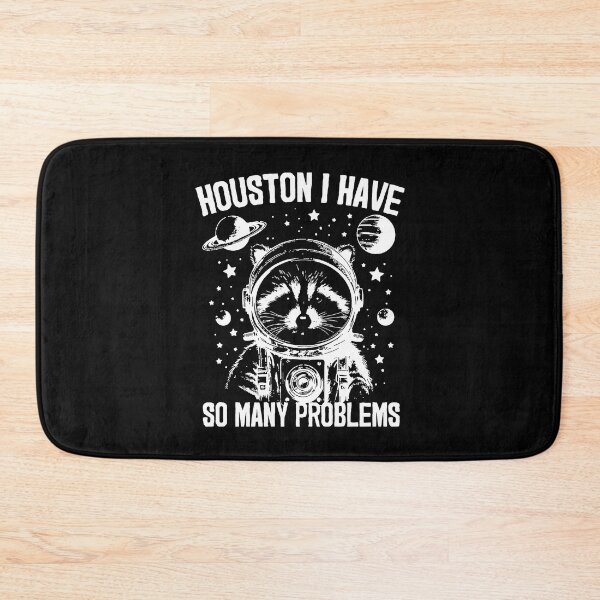 Item preview, HOUSTON I HAVE SO MANY PROBLEMS designed and sold by SamHedgehogs.