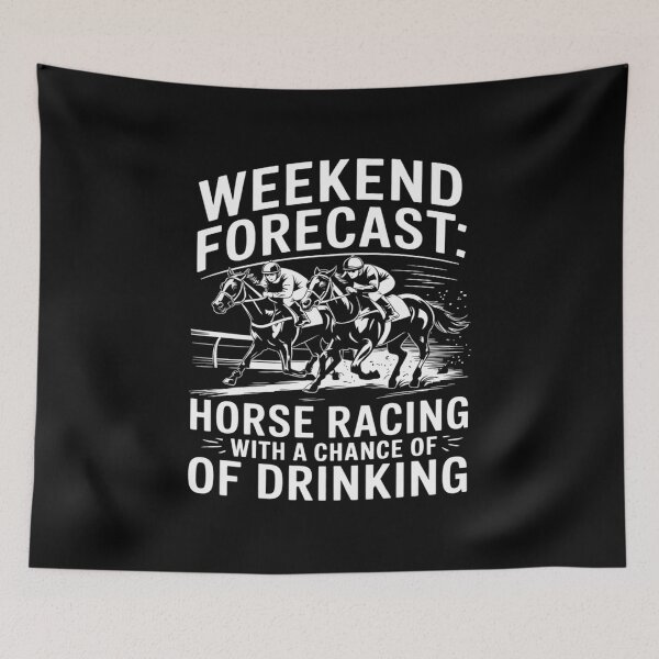 Item preview, Weekend Forecast Horse Racing with a Chance of Drinking  designed and sold by KotexTemu.