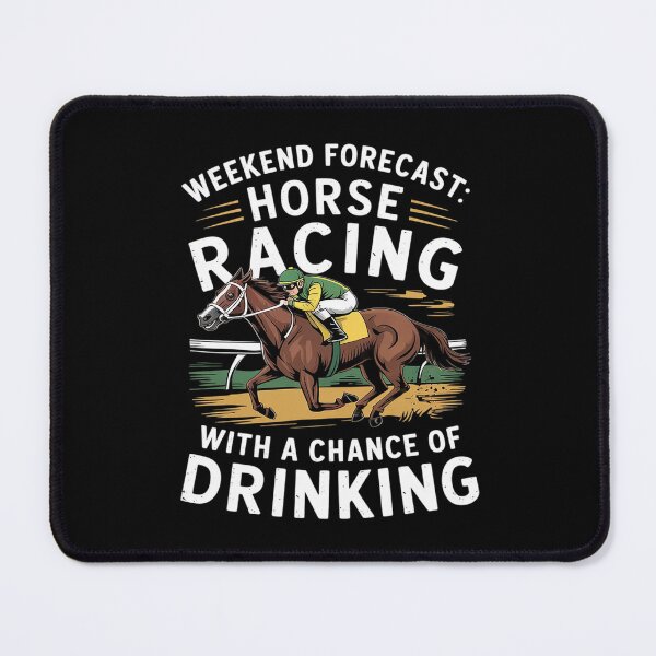Item preview, Weekend forecast horse racing with a chance of drinking6 designed and sold by KotexTemu.