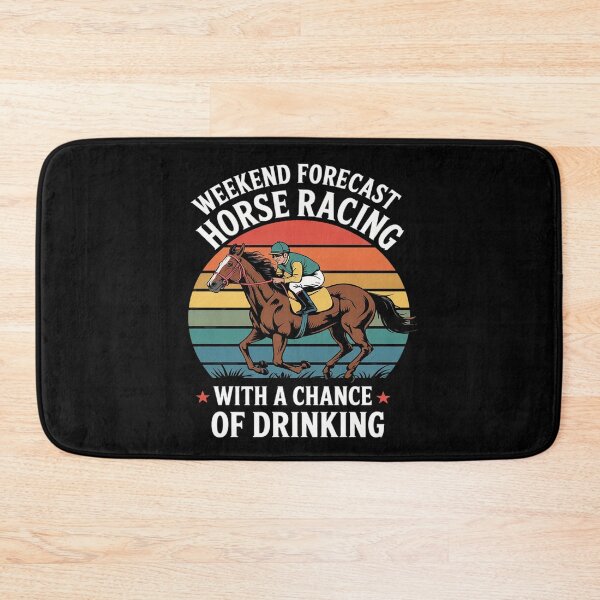 Item preview, Weekend Forecast Horse Racing With A Chance Of Drinking7  designed and sold by KotexTemu.