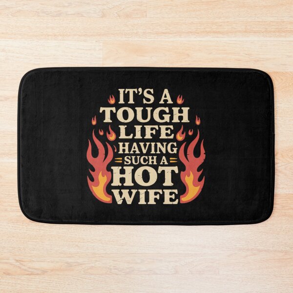 Item preview, It’s A Tough Life Having Such A Hot Wife Funny Saying Meme designed and sold by cosmicncozyS.