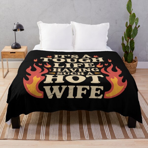 Item preview, It’s A Tough Life Having Such A Hot Wife Funny Saying Meme designed and sold by cosmicncozyS.