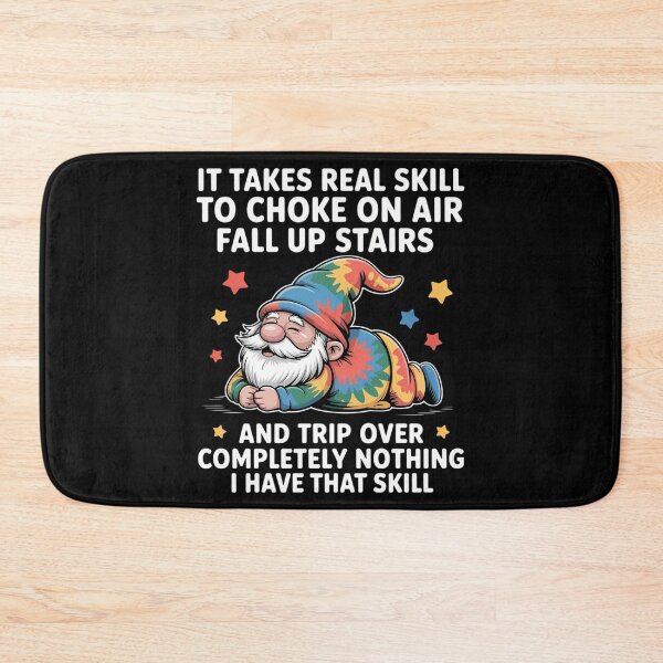 Item preview, It Takes Real Skill to Choke On Air Fall Up Stairs and Trip designed and sold by cosmicncozyS.
