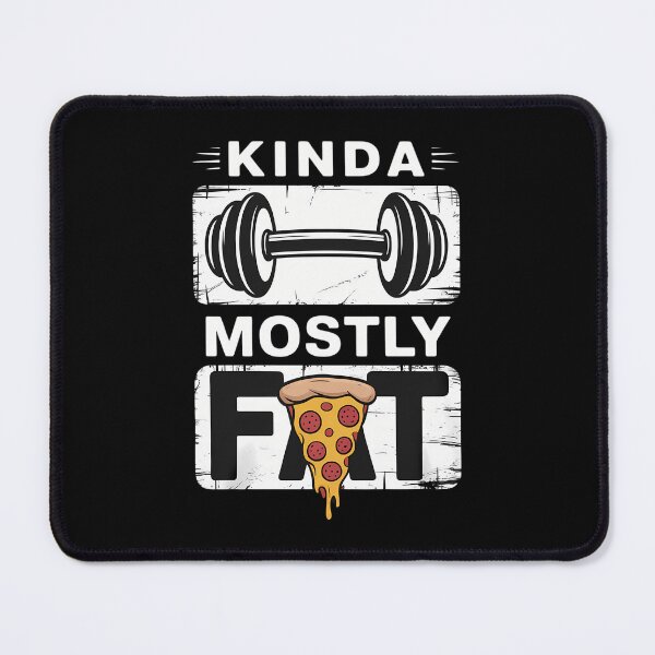 Item preview, Kinda Fit Mostly Fat Pizza Lover Exercise Workout Fitness designed and sold by cosmicncozyS.