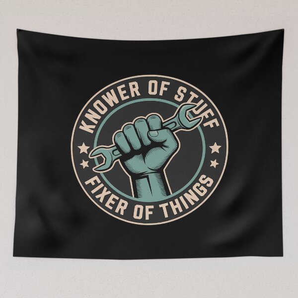 Item preview, Knower of Stuff Fixer of Things Dad Mechanic Handyman designed and sold by cosmicncozyS.