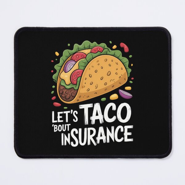 Item preview, Let_s Taco Bout Insurance Fun Insurance Sales Agent designed and sold by cosmicncozyS.