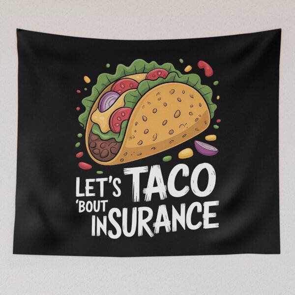 Item preview, Let_s Taco Bout Insurance Fun Insurance Sales Agent designed and sold by cosmicncozyS.