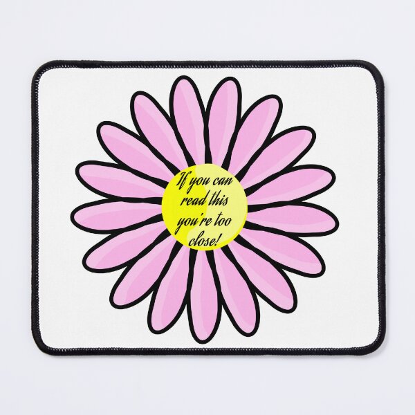 Item preview, If You Can Red This You're Too Close - Pink Flower designed and sold by cherrynat1.