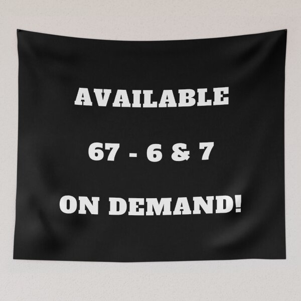 Item preview, Humoristic AVAILABLE 67 - 6 & 7 ON DEMAND! designed and sold by Giulivo Store Graphic.