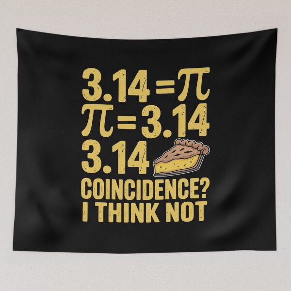 Item preview, Pi 3 14  Pie Coincidence  I Think Not Math Pun designed and sold by Catharsiscath.
