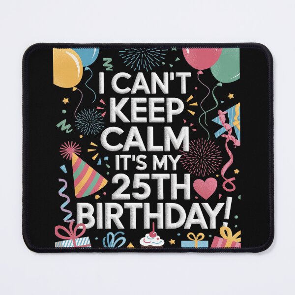 Item preview, 25 Years Old men woman It's My 25th Birthday designed and sold by joyouartArt.