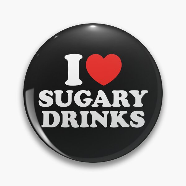 Item preview, I Love Sugary Drinks designed and sold by shitpostee.