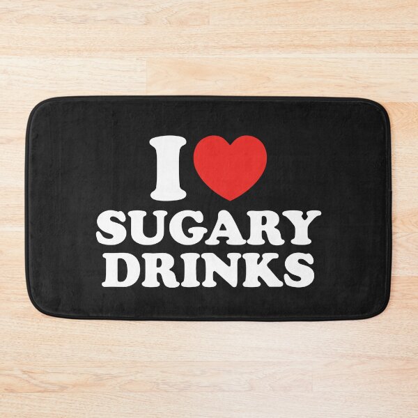 Item preview, I Love Sugary Drinks designed and sold by shitpostee.