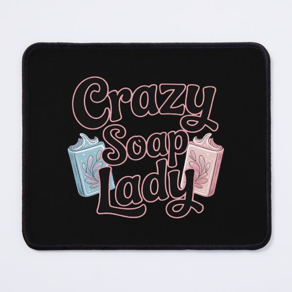 Item preview, Crazy Soap Lady - Soap Making Soap Maker designed and sold by ProudForFunny.