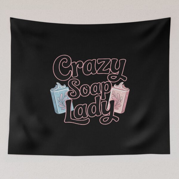 Item preview, Crazy Soap Lady - Soap Making Soap Maker designed and sold by ProudForFunny.