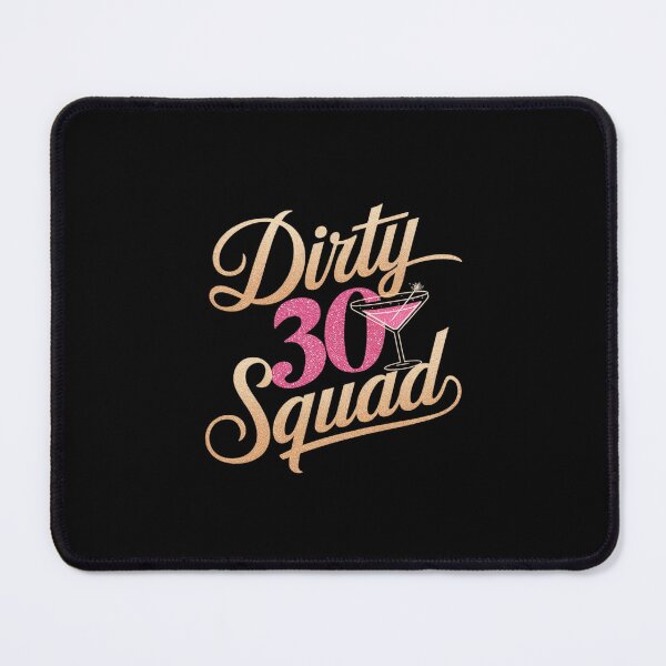 Item preview, 30th Birthday Bestie Dirty Thirty Squad 30  designed and sold by CombatTask.