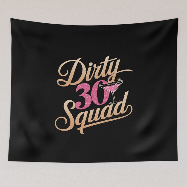 Item preview, 30th Birthday Bestie Dirty Thirty Squad 30  designed and sold by CombatTask.