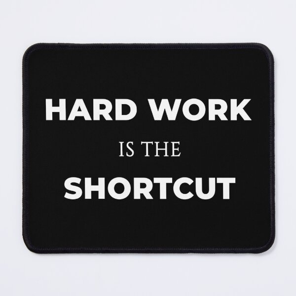 Item preview, Hard Work Is The Shortcut Motivation designed and sold by Mikidesign1988.