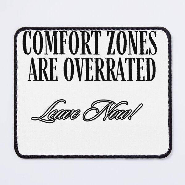 Item preview, Leave your comfort zone designed and sold by mindovermood17.