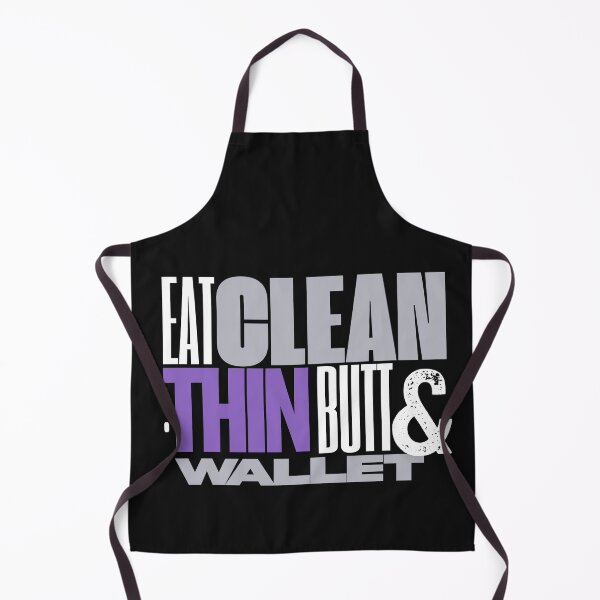Item preview, Eat Clean Get Thin Butt & a Thin Wallet - Funny Realistic Motivational Slogan designed and sold by MirAgi.
