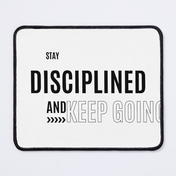 Item preview, Stay disciplined and keep going designed and sold by mindovermood17.