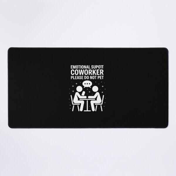 Item preview, Emotional Support Coworker Joke designed and sold by LittleBO5.