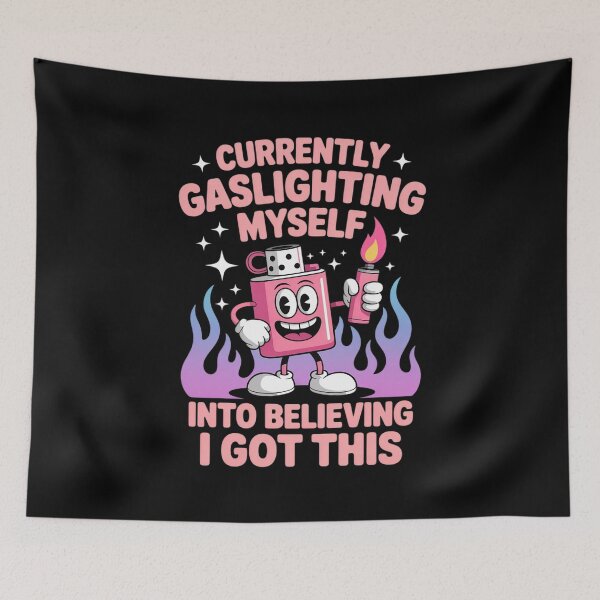 Item preview, Currently Gaslighting Myself Into Believing I Got This designed and sold by Libbysharts.