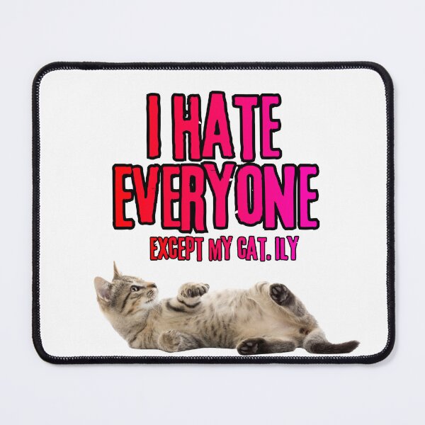 Item preview, I Hate Everyone Except My Cat Shirt – Funny Cat Lover Gift designed and sold by LAVegasVibes .
